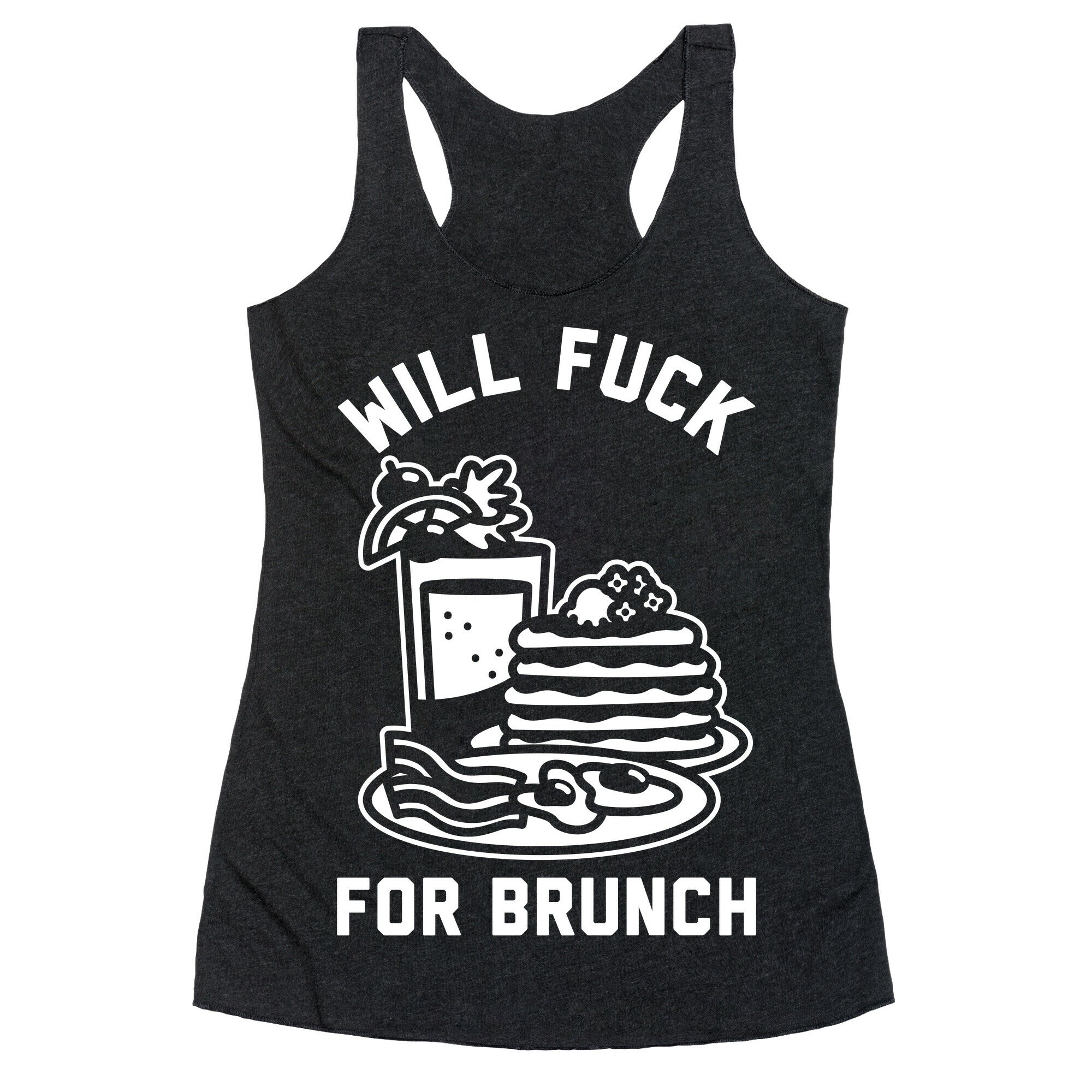 Will Fuck For Brunch Racerback Tank